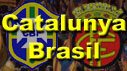 Catalunya - Brasil